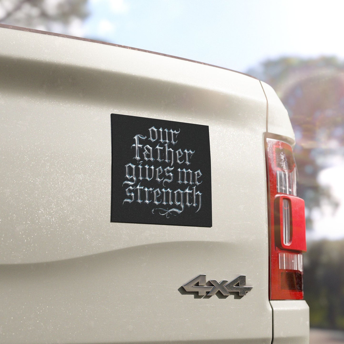 Car Magnet — “Our Father Gives Me Strength” Gothic Script Religious Prayer Magnet